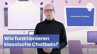 Wie funktionieren klassische Chatbots?