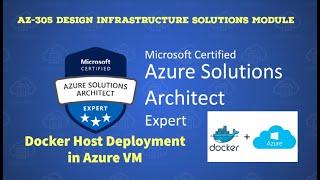 9. AZ-305 - Design Infrastructure Solutions- Hands-On Lab - How to configure Docker Host in Azure VM