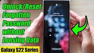 Galaxy S22/S22+/Ultra: How to Unlock/Reset Forgotten Password without Losing Data