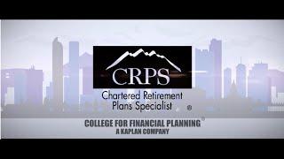 Chartered Retirement Plans Specialist Program  | College for Financial Planning®-a Kaplan Company