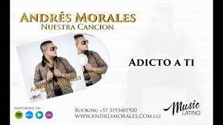 Andrés Morales - Adicto A Ti (Audio)