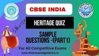 CBSE Heritage India Quiz 2024 Part - 1 | Heritage Quiz Preparation | Sample Questions & Answer