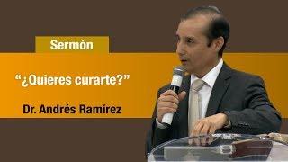 ¿Quieres curarte? Dr. Andrés Ramírez