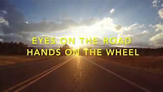 Eyes on the Road - Hands on the Wheel - World #1 Safety Jingle! (30 seconds)