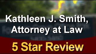 Kathleen J. Smith, Attorney at Law Santa Rosa Wonderful 5 Star Review by Robin Kennedy