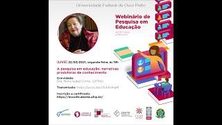 2ª live: A pesquisa em educação: narrativas produtoras de conhecimento (Dra. Maria Isabel Cunha)