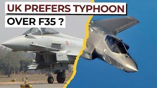 Why the UK Chooses Eurofighter Typhoons Over US F-35 Jets