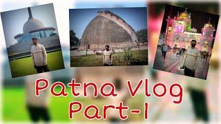 Places to Visit in Patna | Part-1 | Patna Vlog