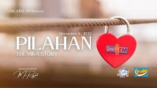 Dear iFM | PILAHAN – The Mika Story