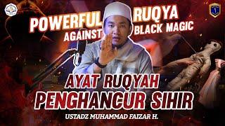 RUQYAH PENGHANCUR SIH1R || POWERFUL RUQYA AGAINST BLACK MAGIC