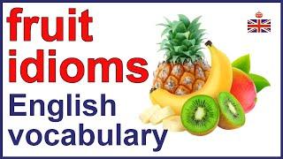 8 English IDIOMS related to FRUIT
