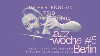 Peppi Guggenheim Berlin Live Concert: Joe Hertenstein Trio mit Phil Donkin & Michaël Attias