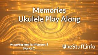 Memories (Maroon 5) Ukulele Play Along