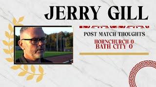 REACTION | Jerry Gill following Horchurch v Bath City 19/10/24