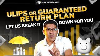 ULIPs vs Guaranteed Return Plans Explained | High Risk or Fixed Return?