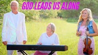 God Leads Us Along - BEAUTIFUL Hymn