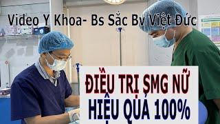 Điều Trị Sùi Mào Gà Nữ Hiệu Quả 100% | Bs Sắc Bv Việt Đức