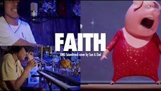 Faith(SING soundtrack) cover by Son & Dad, ep.159