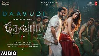 Daavudi - தாவூதி Audio Song | Devara | NTR | Janhvi Kapoor | Koratala Siva | Anirudh | 27 Sep