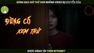 [Review Phim] Đừng Bao Giờ Thử Xem Những Video Bị Nguyền Rủa Trên Internet