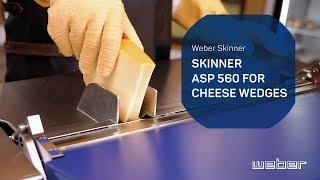 Derinding cheese with Weber ASP 560 for cheese wedges | Weber Skinner