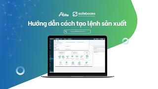 Safebooks | Hướng dẫn cách tạo lệnh sản xuất