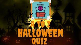 A to Z Halloween Quiz #HalloweenQuiz #AToZHalloween #HalloweenTrivia #HalloweenAlphabet #SpookyQuiz