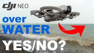 How to fly over Water safely(ish) - Dji NEO