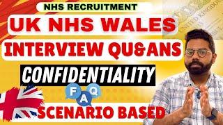 UK NHS Wales Interview Questions | Confidentiality| Scenario Based Example| UK Nursing Recruitment