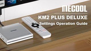 How to Setup Android TV Box | MECOOL KM2 Plus Deluxe 4K  Netflix Smart TV Box