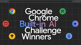 Congratulations to the winners of the Google Chrome Built-in AI Challenge