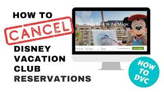 How to Cancel a DVC Reservation | Disney Vacation Club Website How-To