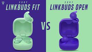 Sony LinkBuds Fit VS Sony LinkBuds Open