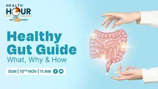 Healthy Gut Guide - What, Why & How |  Apollo 24|7 | Dr Raghu D K