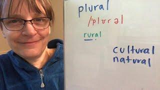 How to Pronounce Rural, Plural, Cultural, Natural