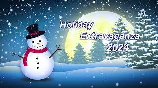 Holiday Extravaganza 2024 | Full Concert