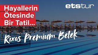 Akdeniz'de unutulmaz bir deneyim yaşatan Rixos Premium Belek hakkında merak ettikleriniz bu videoda!