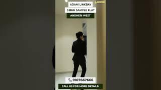 3BHK Sample Flat | Adani Linkbay Residences | 2, 3 and 4 BHK Luxury Apartments | Andheri West