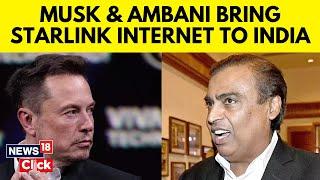 India's Jio and Airtel Ink Deals To Bring In Musk's Starlink | Jio Starlink | N18G  | News18