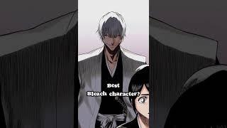 BEST BLEACH CHARACTER? #bleach #anime #bleachbravesouls