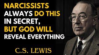 Narcissists Always Do This in Secret, But God Will Reveal Everything | C.S Lewis Sermons