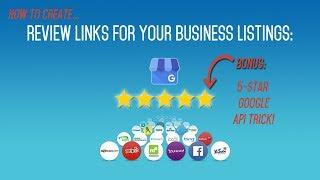 Get 5 Star Reviews On Google my Business | Create Review Links