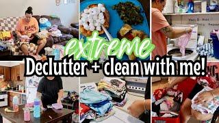 EXTREME DECLUTTER + CLEAN WITH ME | CLEANING MOTIVATION | GET IT ALL DONE | COOKING & LAUNDRY