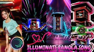 ILLUMINATI BANGLA SONG NEW  ︎  TRENDING XML FILE VIDEO ︎ BY RÑ EDIT