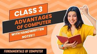 What are the Advantages of Computer? Class 3