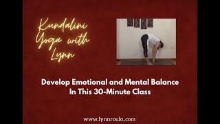 Develop Emotional and Mental Balance in this 30-Minute Class: Kundalini Yoga with Lynn