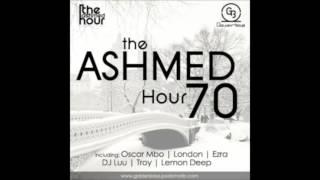 Ashmed Hour 70  Main Mix By DJ Luu