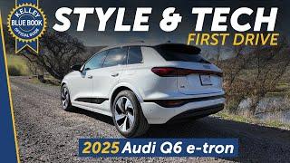 2025 Audi Q6 e-tron | First Drive