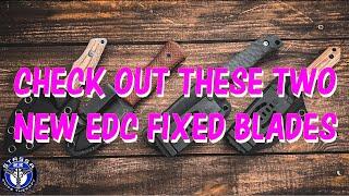 2 New Sweet EDC Fixed Blades plus an Update on Two