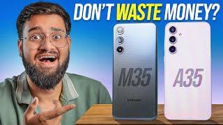 Samsung M35 vs Samsung A35 *Full Comparison*  Galti Maat Karna?